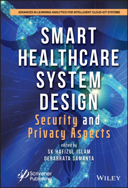 Book cover of: Smart Healthcare System Design. By: S. K. Hafizul Islam