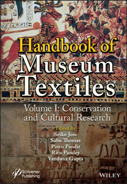 Book cover of: Handbook of Museum Textiles, Volume 1. By: Seiko Jose