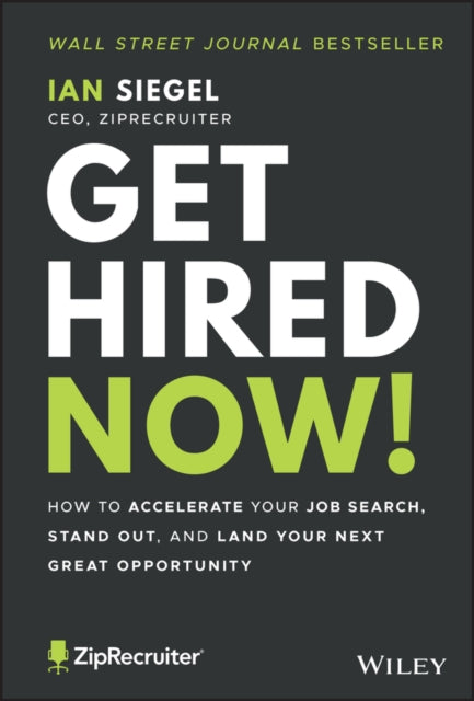 Book cover of: Get Hired Now!. By: Ian Siegel