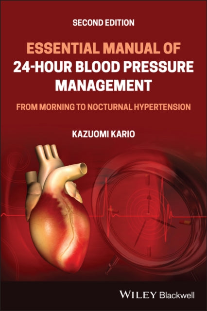 Book cover of: Essential Manual of 24-Hour Blood Pressure Management. By: Kazuomi Kario