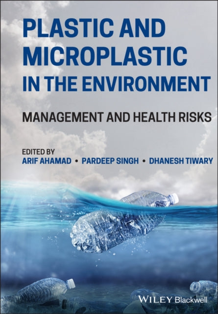 Book cover of: Plastic and Microplastic in the Environment. By: Arif Ahamad