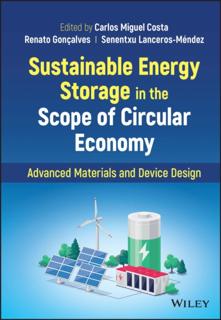 Book cover of: Sustainable Energy Storage in the Scope of Circular Economy. By: Senentxu Lanceros-Mendez