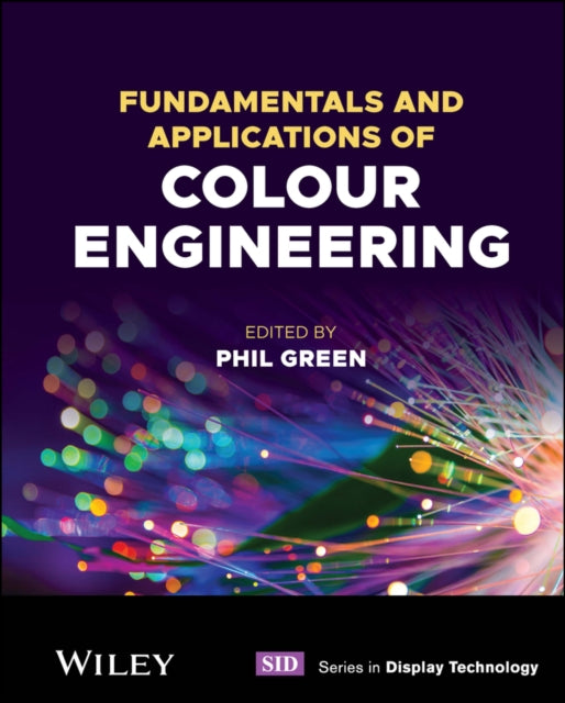 Book cover of: Fundamentals and Applications of Colour Engineering. By: P. Green