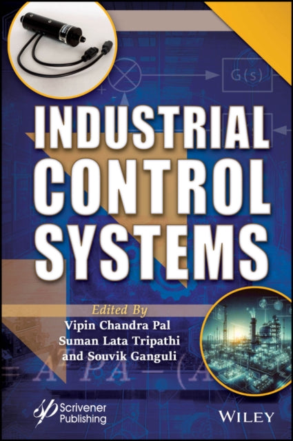 Book cover of: Industrial Control Systems. By: Vipin Chandra Pal