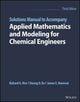 Book cover of: Solutions Manual to Accompany Applied Mathematics and Modeling for Chemical Engineers. By: Richard G. Rice