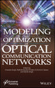 Book cover of: Modeling and Optimization of Optical Communication Networks. By: Rathischandra R. Gatti