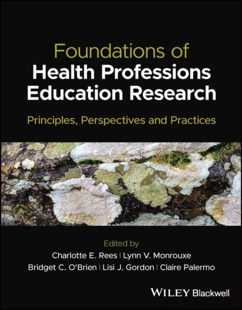 Book cover of: Foundations of Health Professions Education Research. By: Rees