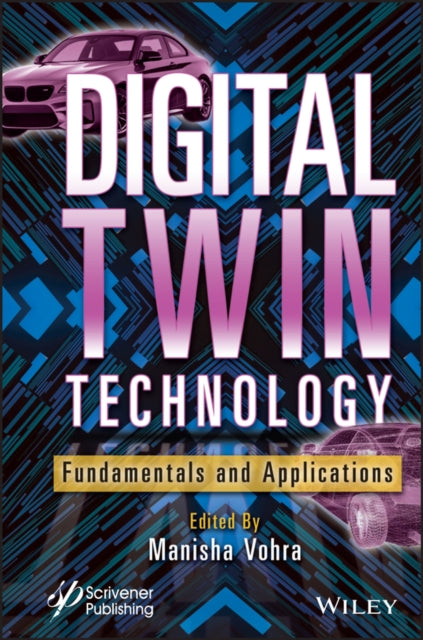 Book cover of: Digital Twin Technology. By: Manisha Vohra