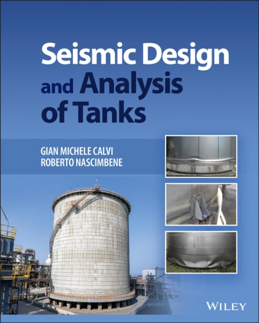 Book cover of: Seismic Design and Analysis of Tanks. By: G. M. Calvi