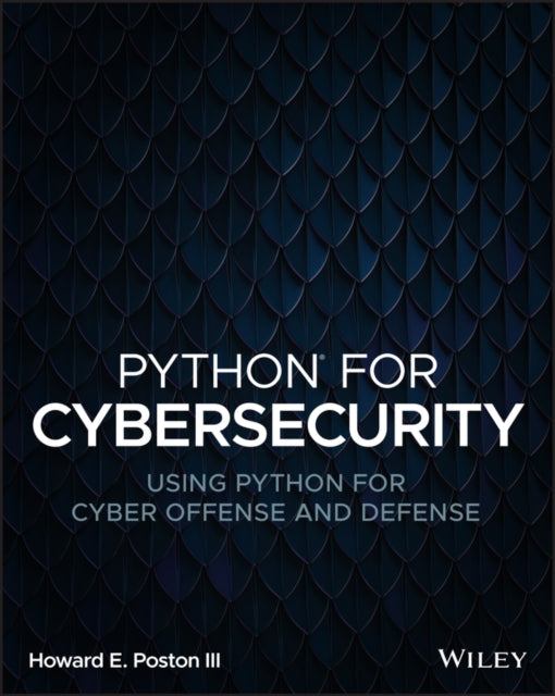 Book cover of: Python for Cybersecurity. By: Howard E. Poston