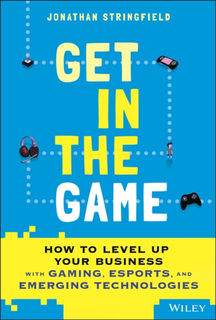 Book cover of: Get in the Game. By: Jonathan Stringfield