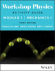 Book cover of: Workshop Physics Activity Guide Module 1. By: Priscilla W. Laws