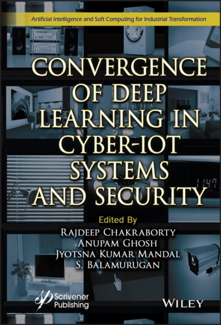 Book cover of: Convergence of Deep Learning in Cyber-IoT Systems and Security. By: Rajdeep Chakraborty