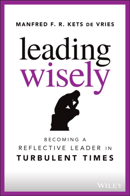 Book cover of: Leading Wisely. By: M. F. R. Kets de Vries