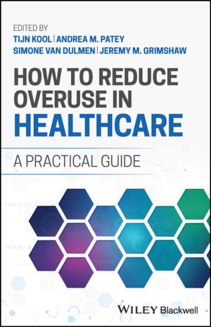 How to Reduce Overuse in Healthcare