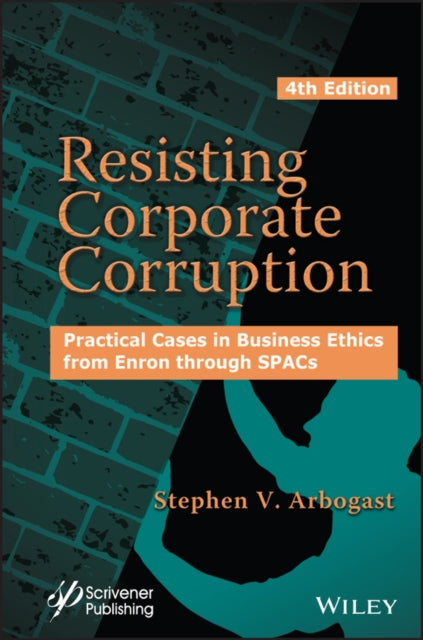 Book cover of: Resisting Corporate Corruption. By: Stephen V. Arbogast