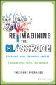 Book cover of: Reimagining the Classroom. By: Theodore Richards