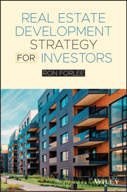 Book cover of: Real Estate Development Strategy for Investors. By: R. FORLEE