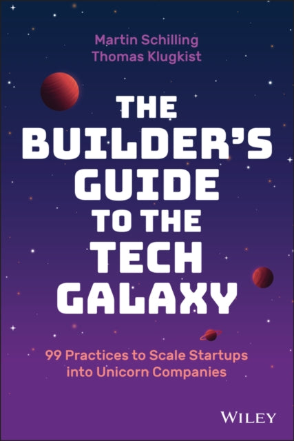 Book cover of: Builder's Guide to the Tech Galaxy. By: Martin Schilling