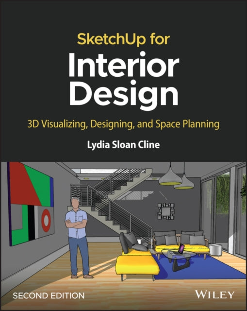 Book cover of: SketchUp for Interior Design. By: Cline