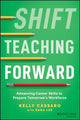 Book cover of: Shift Teaching Forward. By: K. Cassaro