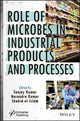 Book cover of: Role of Microbes in Industrial Products and Processes. By: Sanjay Kumar