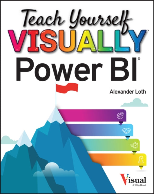 Book cover of: Teach Yourself VISUALLY Power BI. By: Alexander Loth
