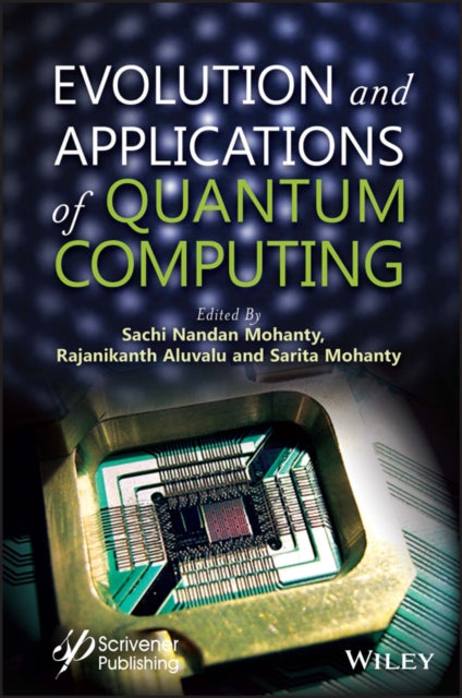 Book cover of: Evolution and Applications of Quantum Computing. By: Mohanty