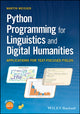 Book cover of: Python Programming for Linguistics and Digital Humanities. By: Martin Weisser