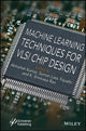 Book cover of: Machine Learning Techniques for VLSI Chip Design. By: Abhishek Kumar