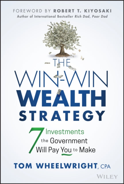 Book cover of: Win-Win Wealth Strategy. By: Tom Wheelwright