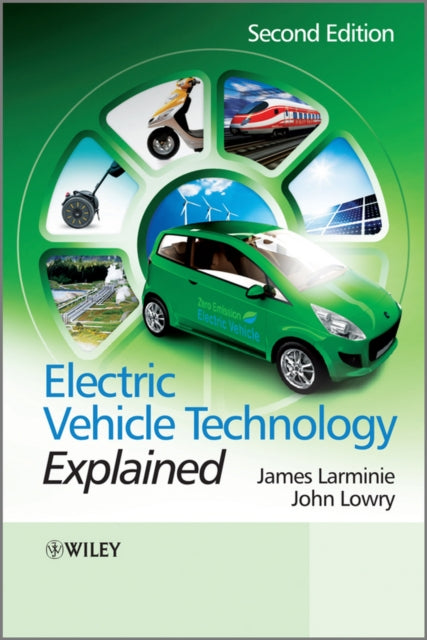 Book cover of: Electric Vehicle Technology Explained. By: John Lowry