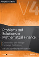 Book cover of: Problems and Solutions in Mathematical Finance Vol ume IV: Commodity and Foreign Exchange Derivatives. By: Eric Chin