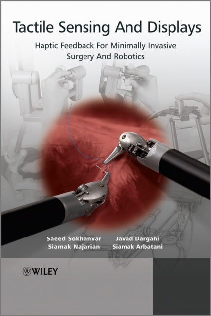 Book cover of: Tactile Sensing and Displays. By: Saeed S. Sokhanvar