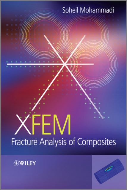 Book cover of: XFEM Fracture Analysis of Composites. By: S. Mohammadi
