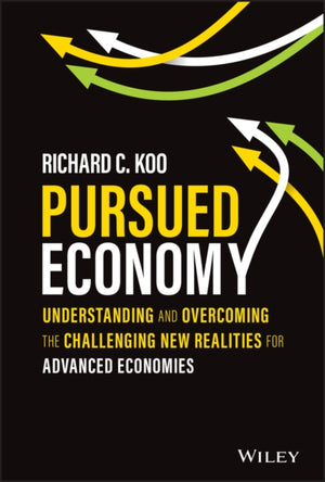 Pursued Economy, Understanding and Overcoming the Challenging New Realities for Advanced Economies