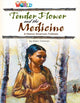 Book cover of: Our World Readers: Tender Flower and the Medicine. By: Adam Coleman