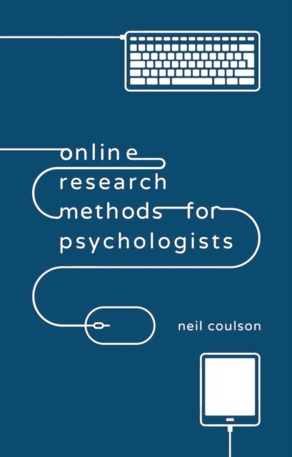 Book cover of: Online Research Methods for Psychologists. By: Neil Coulson