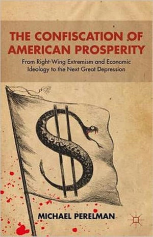 The Confiscation of American Prosperity