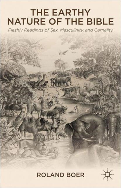 Book cover of: Earthy Nature of the Bible. By: Roland Boer