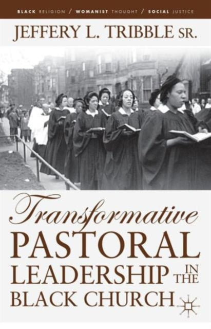 Book cover of: Transformative Pastoral Leadership in the Black Church