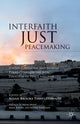 Book cover of: Interfaith Just Peacemaking. By: Susan Brooks Thistlethwaite