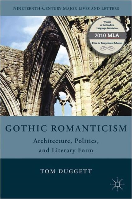 Book cover of: Gothic Romanticism. By: T. Duggett