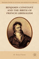 Book cover of: Benjamin Constant and the Birth of French Liberalism. By: K. Vincent
