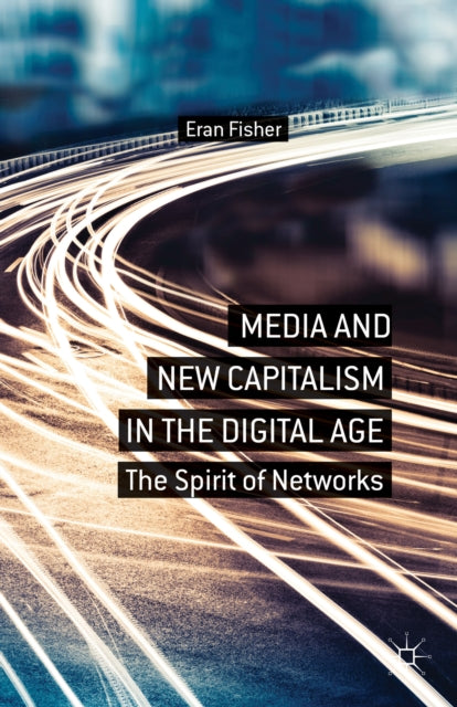 Media and New Capitalism in the Digital Age