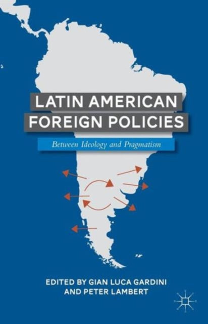 Book cover of: Latin American Foreign Policies. By: Peter Lambert