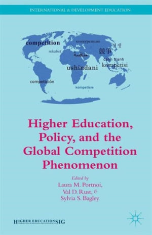 Higher Education, Policy, and the Global Competition Phenomenon