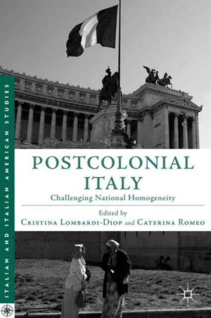 Book cover of: Postcolonial Italy. By: Cristina Lombardi-Diop