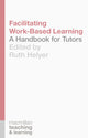 Book cover of: Facilitating Work-Based Learning. By: Ruth Helyer