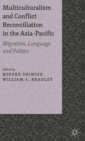Multiculturalism and Conflict Reconciliation in the Asia-Pacific